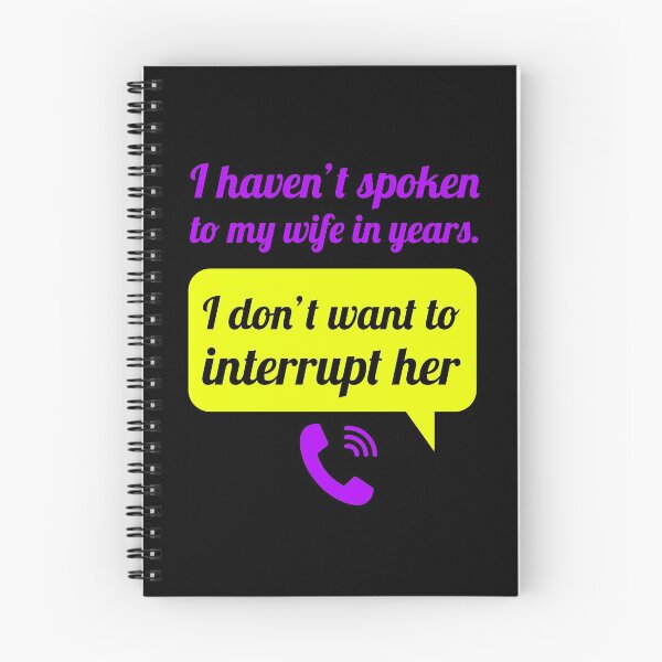 Item preview, Funny Joke - I Haven't Spoken To My Wife In Years. I Don't Want To Interrupt Her designed and sold by greenchimp.