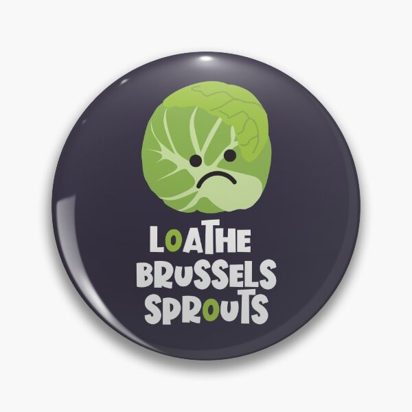 Item preview, Loathe Brussels Sprouts designed and sold by VicEllisArt.