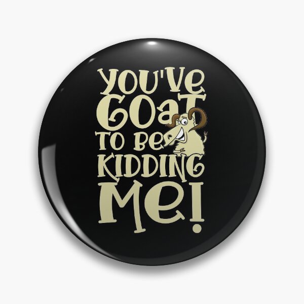 Item preview, Goat kidding me designed and sold by valuestees.
