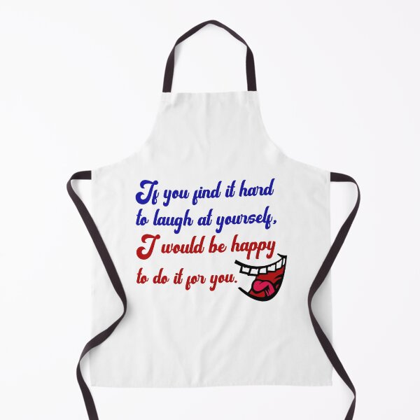 Item preview, Funny Sarcastic Quote - If You Find It Hard To Laugh At Yourself I Would Be Happy To Do It For You designed and sold by greenchimp.