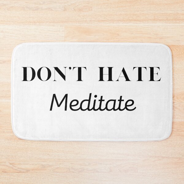 Item preview, Don't hate Meditate / Perfect gift for yoga lovers too designed and sold by FourNuns.