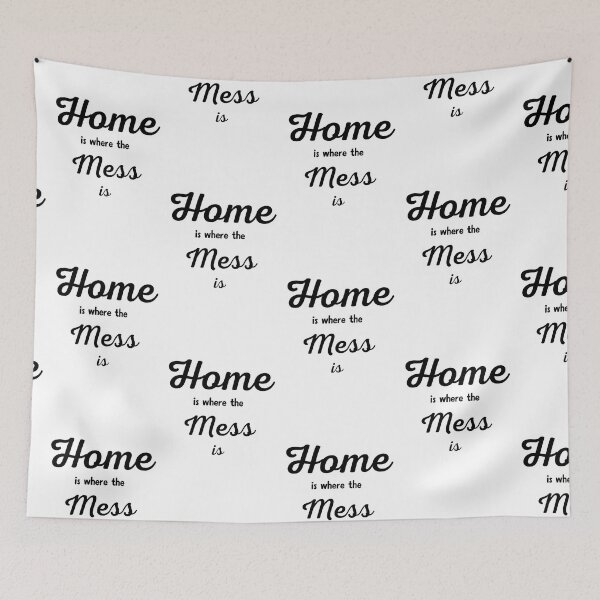 Item preview, Home is where the mess is designed and sold by Sarah-Wilde.