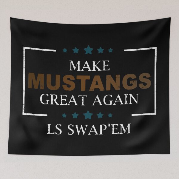 Item preview, Make Mustangs Great Again LS Swap'Em designed and sold by CrudePlacid.