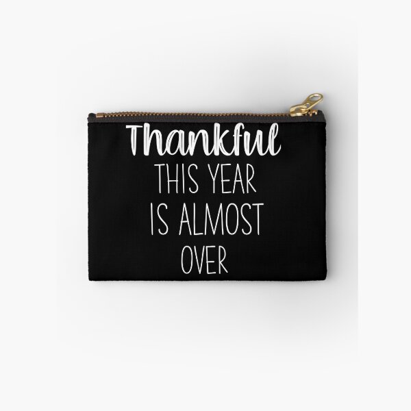 Item preview, Thankful this year is almost over  designed and sold by Ayalolo2020.