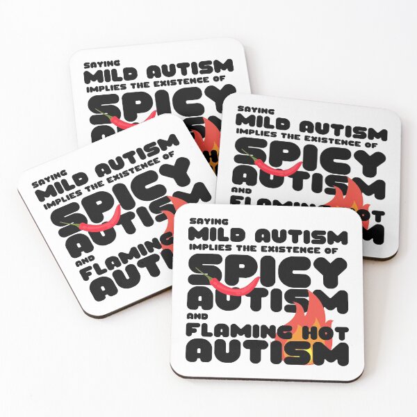 Item preview, Autism Memes Saying Mild Autism Implies the Existence of Spicy Autism and Flaming Hot Autism Autistic Pride Autistic and Proud I'm Different I Am Autistic Funny Gift for People With Autism Funny designed and sold by Nathalie Aynié.