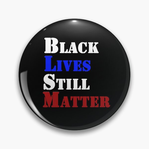 Item preview, Black Lives Still Matter Love is Love quotes designed and sold by AchrafOc.