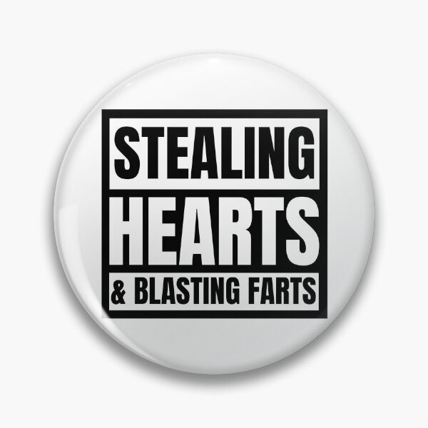 Item preview, Stealing Hearts And Blasting Farts designed and sold by momsnpops.
