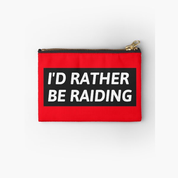 Item preview, I'd rather be raiding designed and sold by ds-4.