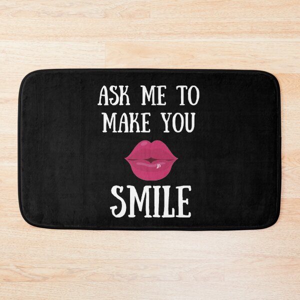 Item preview, Ask me to make you smile designed and sold by Stylekingdom.