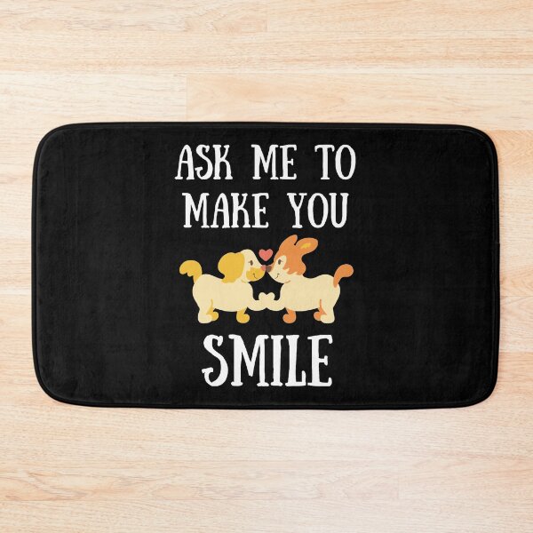 Item preview, Ask me to make you smile designed and sold by Stylekingdom.