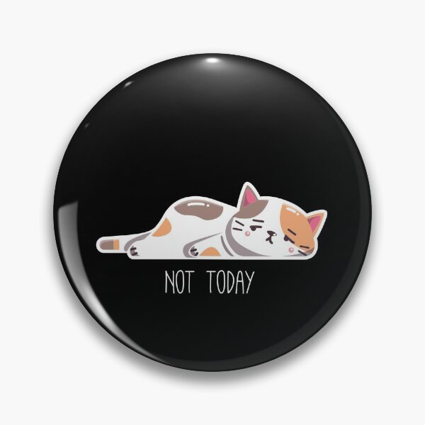 Item preview, Not Today Cat Funny Saying Gift Idea designed and sold by Marco Damm.