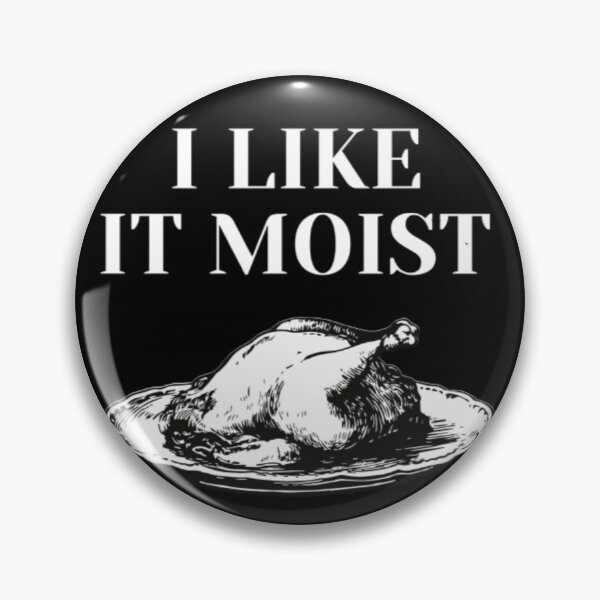 Item preview, I like it moist | Funny Humor Thanksgiving | Turkey designed and sold by BloompodDesigns.