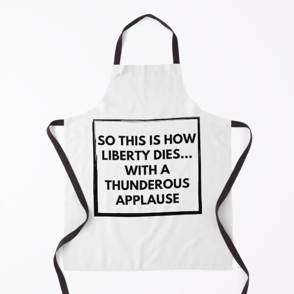 Item preview, So This Is How Libery Dies... With a Thunderous Applause designed and sold by flying-flamingo.