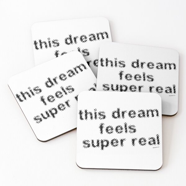 Item preview, this dream feels super real black slky text dizkorce designed and sold by Dizkorce.
