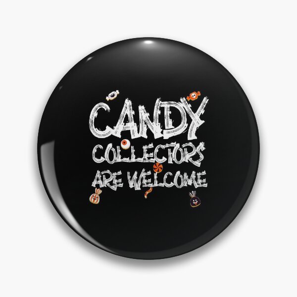 Item preview, Candy Collectors Are Welcome designed and sold by Akmloza.
