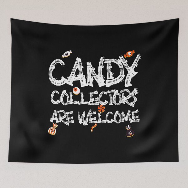 Item preview, Candy Collectors Are Welcome designed and sold by Akmloza.