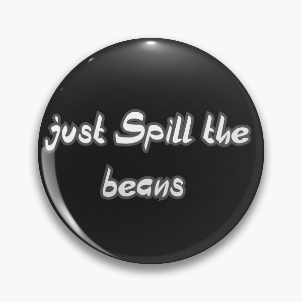Item preview, just spill the beans  designed and sold by Inspiring Strokes.