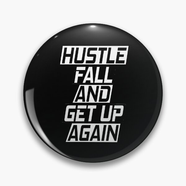 Item preview, Hustle Fall And Get Up Again designed and sold by SelfMotivation.