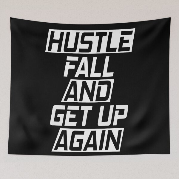 Item preview, Hustle Fall And Get Up Again designed and sold by SelfMotivation.