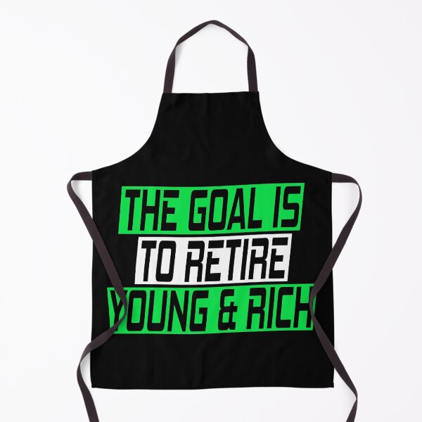 Item preview, The goal is to retire young and rich designed and sold by SelfMotivation.