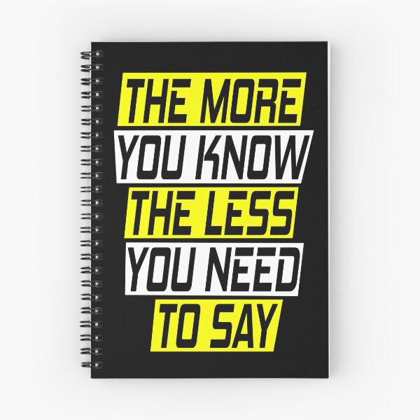 Item preview, The more you know the less you have to say designed and sold by SelfMotivation.