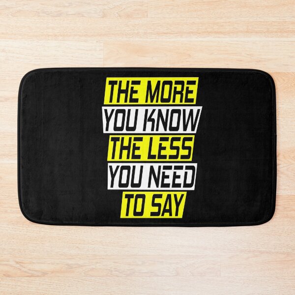 Item preview, The more you know the less you have to say designed and sold by SelfMotivation.