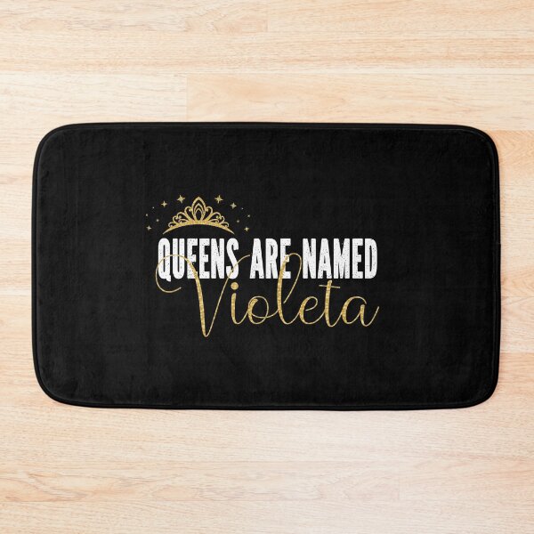 Item preview, Queens Are Named Violeta Personalized First Name Girl product designed and sold by Grabitees.