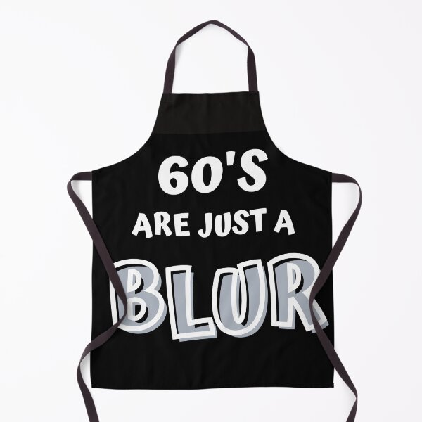 Item preview, THE 1960'S ARE JUST A BLUR designed and sold by jreiter57.