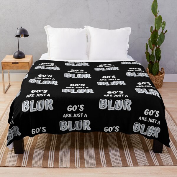 Item preview, THE 1960'S ARE JUST A BLUR designed and sold by jreiter57.