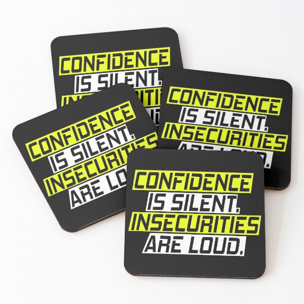 Item preview, Confidence is silent. Insecurities are loud. designed and sold by SelfMotivation.
