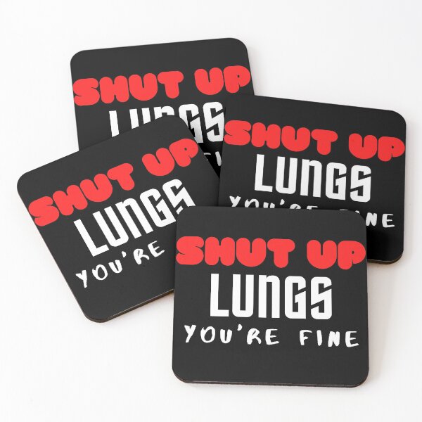 Item preview, SHUT UP LUNGS YOU'RE FINE designed and sold by ocean-friends.
