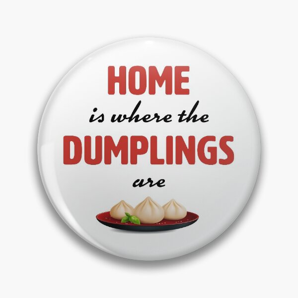 Item preview, Home Is Where The Dumplings Are designed and sold by Hiptonic.