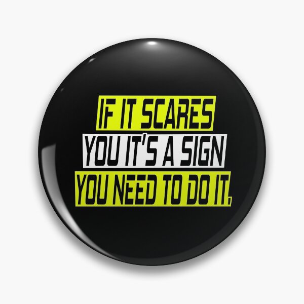 Item preview, If it scares you it's a sign you should do it designed and sold by SelfMotivation.