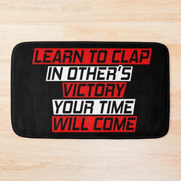 Item preview, Learn to clap in other's victory. Your time will come. designed and sold by SelfMotivation.