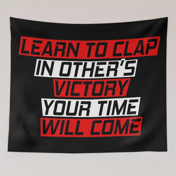 Item preview, Learn to clap in other's victory. Your time will come. designed and sold by SelfMotivation.