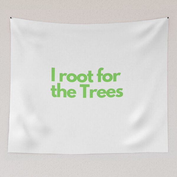 Item preview, I root for the trees designed and sold by bubble-bulb.