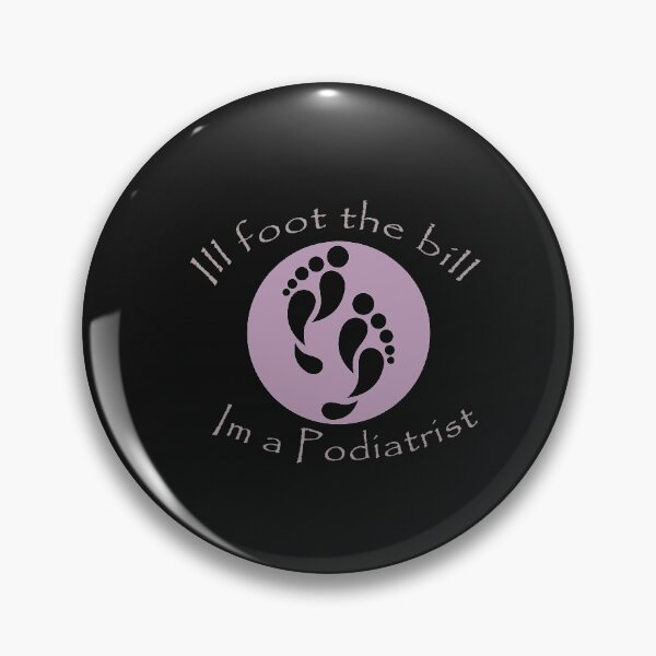 Item preview, I'll Foot The Bill I'm a Podiatrist Funny Foot Doctor Design designed and sold by miguelaud.