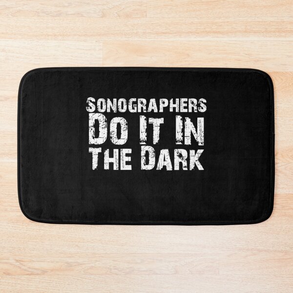 Item preview, Sonographers Do It In The Dark Sonographer Sonography Radiologist  designed and sold by Akmloza.