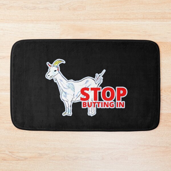Item preview, Stop butting in funny goat  designed and sold by DesignsofNote.