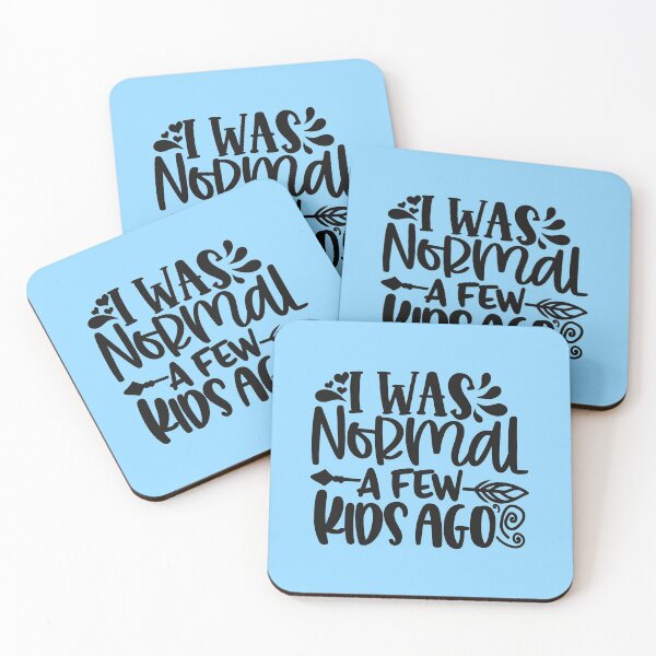 Item preview, I was normal a few kids ago designed and sold by miragreetings.