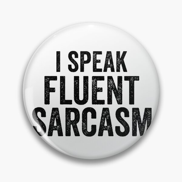 Item preview, I Speak Fluent Sarcasm  designed and sold by Al Collections.