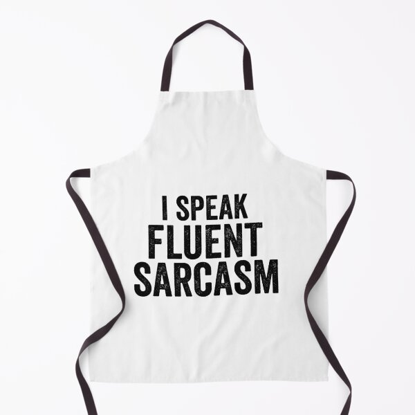 Item preview, I Speak Fluent Sarcasm  designed and sold by Al Collections.