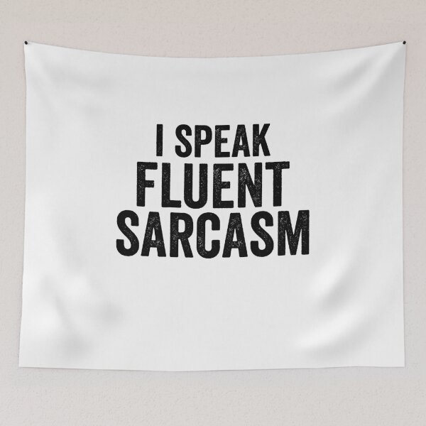 Item preview, I Speak Fluent Sarcasm  designed and sold by Al Collections.