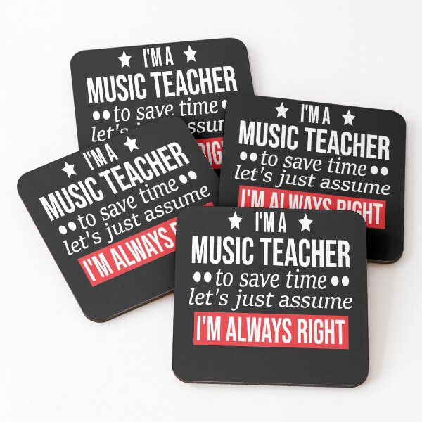 Item preview, funny music teacher gift i m a music teacher to save time let s just assume i m always right designed and sold by alaechamlal.