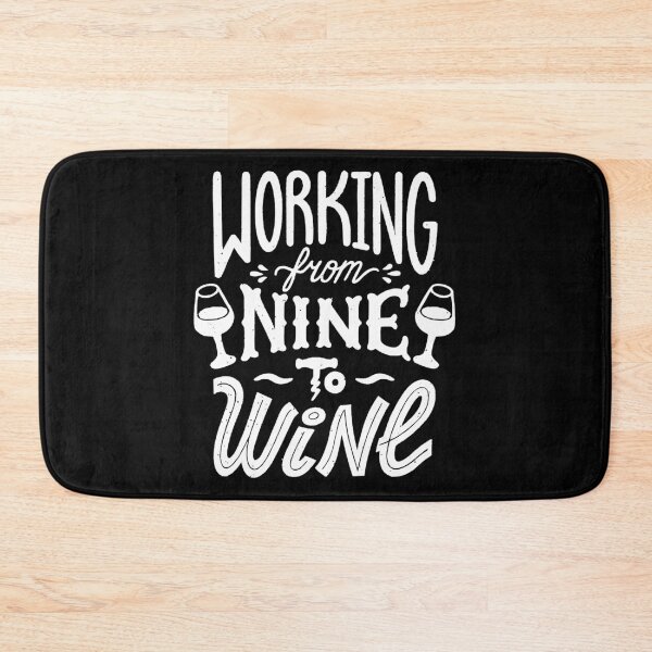 Item preview, Working From Nine To Wine designed and sold by UrbanAcid.
