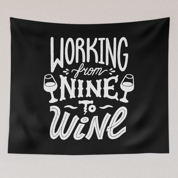 Item preview, Working From Nine To Wine designed and sold by UrbanAcid.