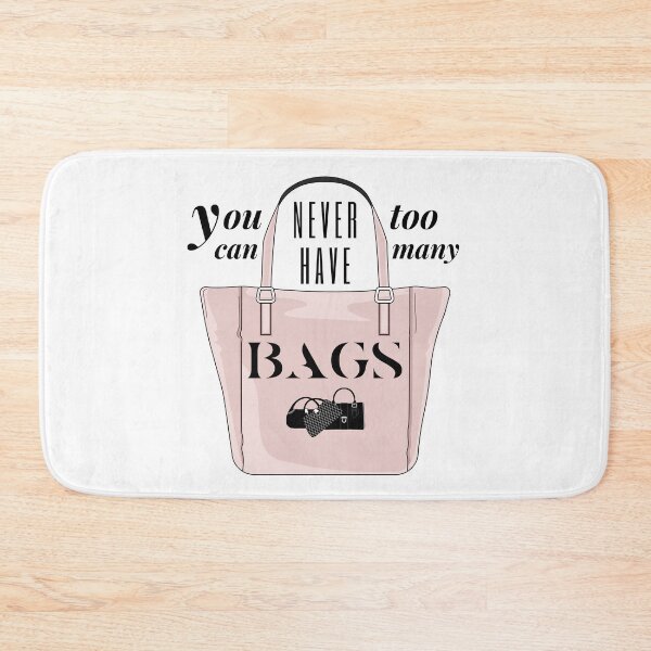 Item preview, You Can Never Have Too Many Bags designed and sold by sunnybandana.