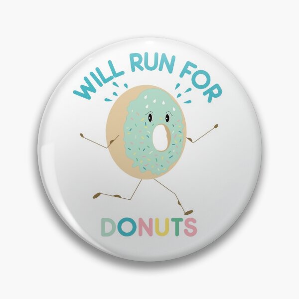 Item preview, Will Run For Donuts  designed and sold by Primroaddesigns.