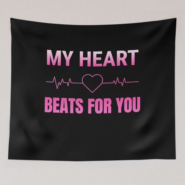 Item preview, my heart beats for you designed and sold by ZenCloak.