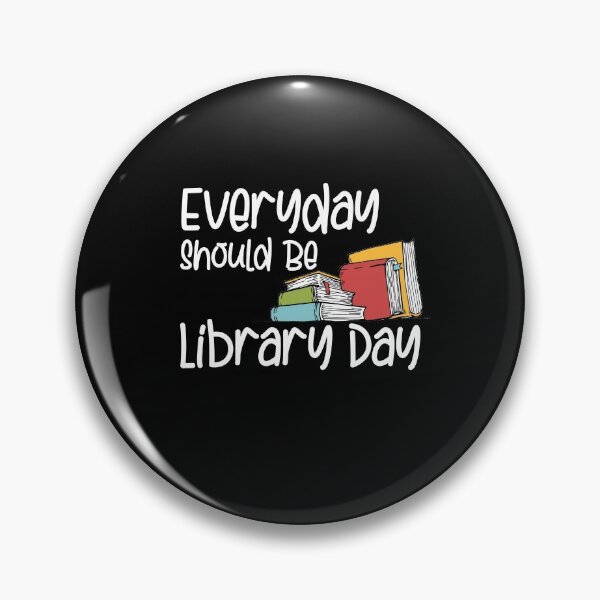 Item preview, Everyday Should Be Library Day designed and sold by Akmloza.